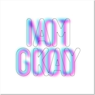 I am okay Posters and Art